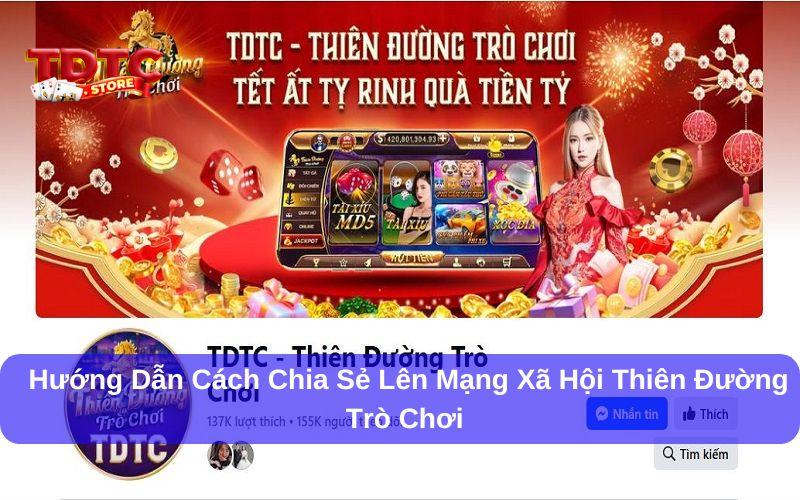 Chia sẻ lên mạng xã hội Thiên Đường Trò Chơi săn thưởng lớn 2 Chọn kênh chia sẻ lên mạng xã hội Thiên Đường Trò Chơi rất quan trọng
