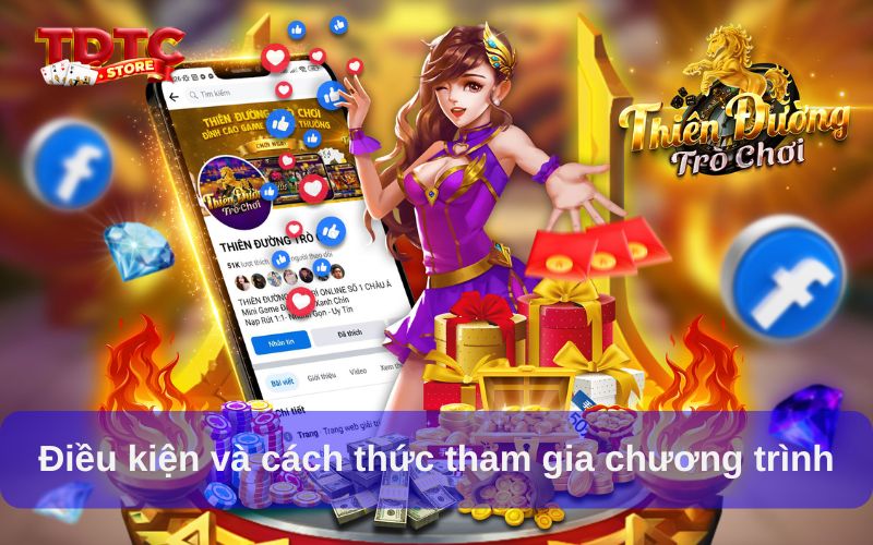 Quà tặng sinh nhật Thiên Đường Trò Chơi, nhận ưu đãi hấp dẫn 3 Điều kiện và cách thức tham gia chương trình