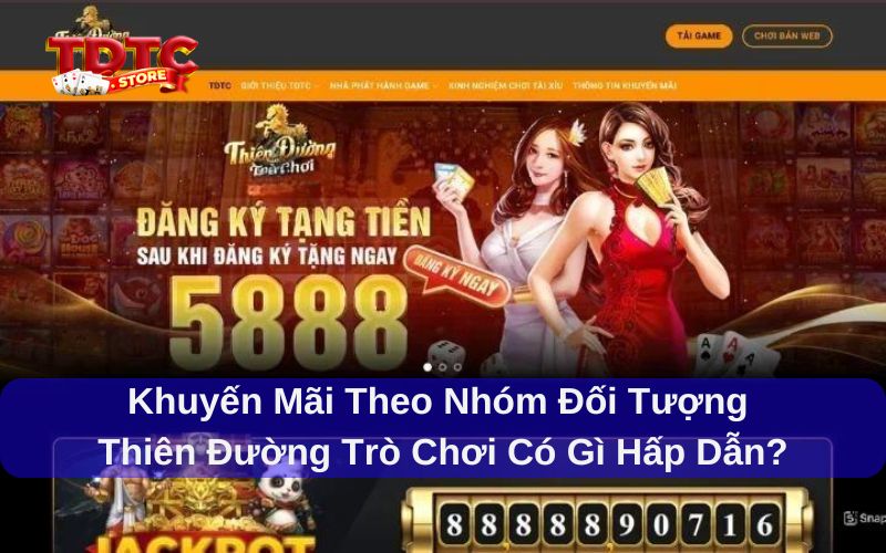 Khuyến mãi theo nhóm đối tượng Thiên Đường Trò Chơi cực hấp dẫn 2 Khuyến mãi theo nhóm đối tượng Thiên Đường Trò Chơi được đánh giá hấp dẫn