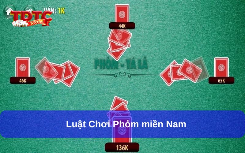 Bài Phỏm miền Nam là gì? Cách chơi phổ cập cho newbie 2 Luật chơi chuẩn xác về Phỏm