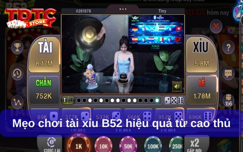 Tài xỉu B52 có gì đặc biệt? Cách chơi & mẹo hay từ cao thủ 3 Mẹo chơi tài xỉu B52 hiệu quả từ cao thủ